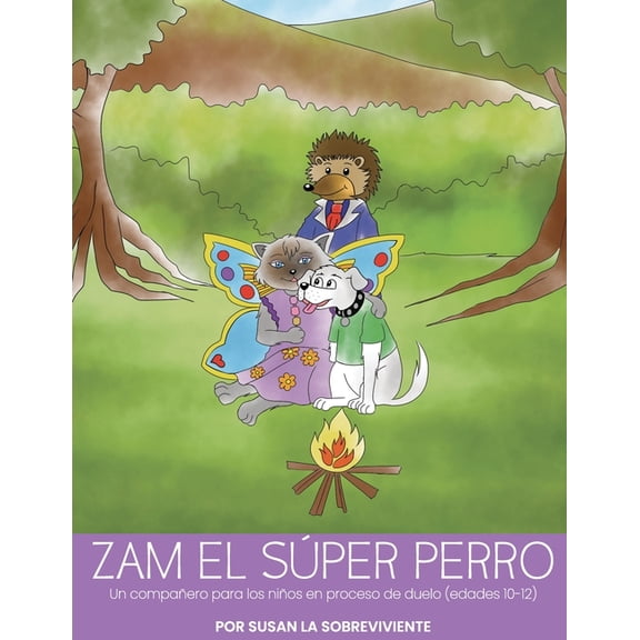 Zam El Sper Perro Zam el sper perro: Un compaero para los nios en proceso de duelo (edades 10-12), Book 3, (Paperback)