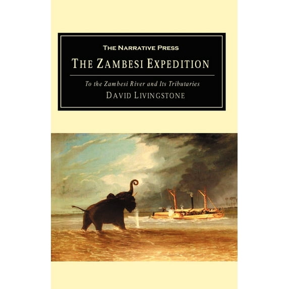 Zambesi Expedition -- David Livingstone