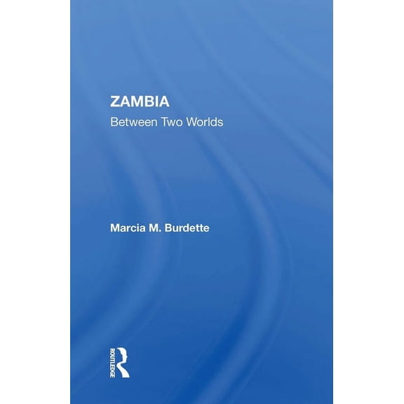 Zambia: Between Two Worlds, (Paperback)