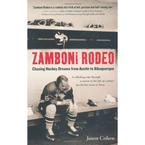 Pre-Owned Zamboni Rodeo: Chasing Hockey Dreams from Austin to Albuquerque (Paperback) 1550549456 9781550549454