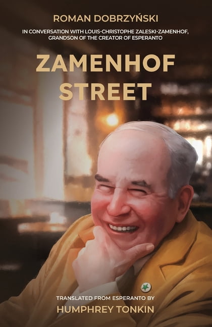 Zamenhof Street: In Conversation with Louis-Christophe Zaleski-Zamenhof, Grandson of the Creator of Esperanto, (Paperback)