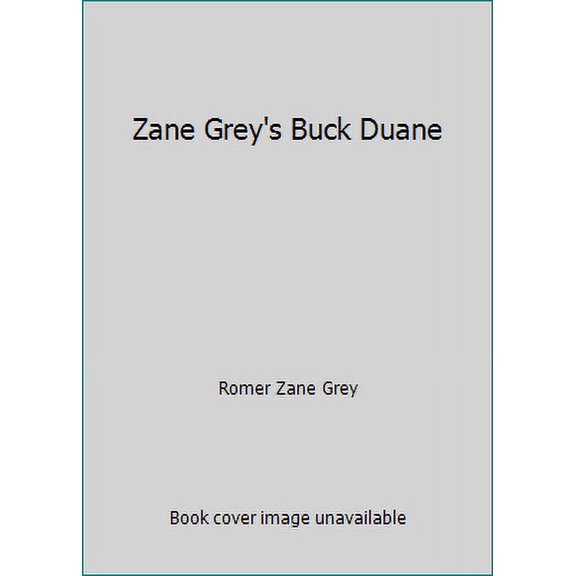 Pre-Owned Zane Grey's Buck Duane (Paperback) 0843920823 9780843920826