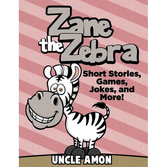 Fun Time Reader Zane the Zebra: Short Stories, Games, Jokes, and More!, (Paperback)