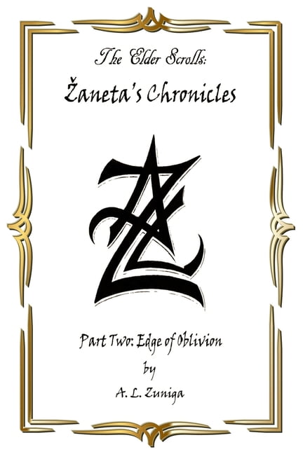 Zaneta's Chronicles: The Elder Scrolls - Zaneta's Chronicles : Part Two: Edge of Oblivion (Series #2) (Paperback)
