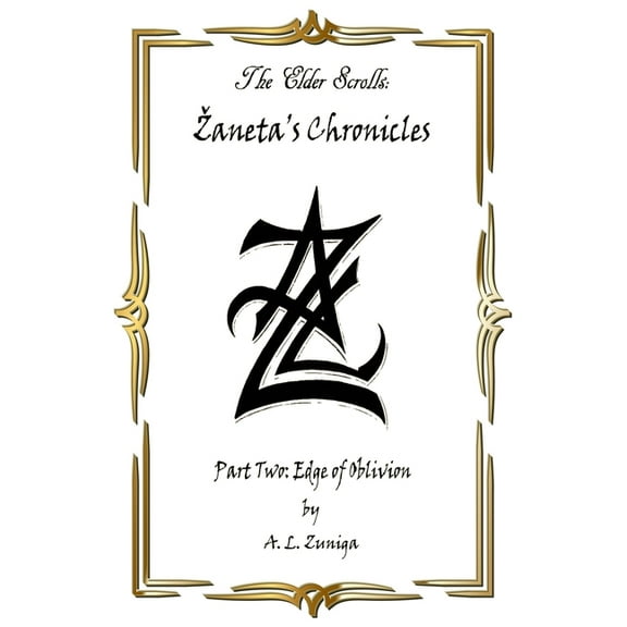 Zaneta's Chronicles: The Elder Scrolls - Zaneta's Chronicles : Part Two: Edge of Oblivion (Series #2) (Paperback)
