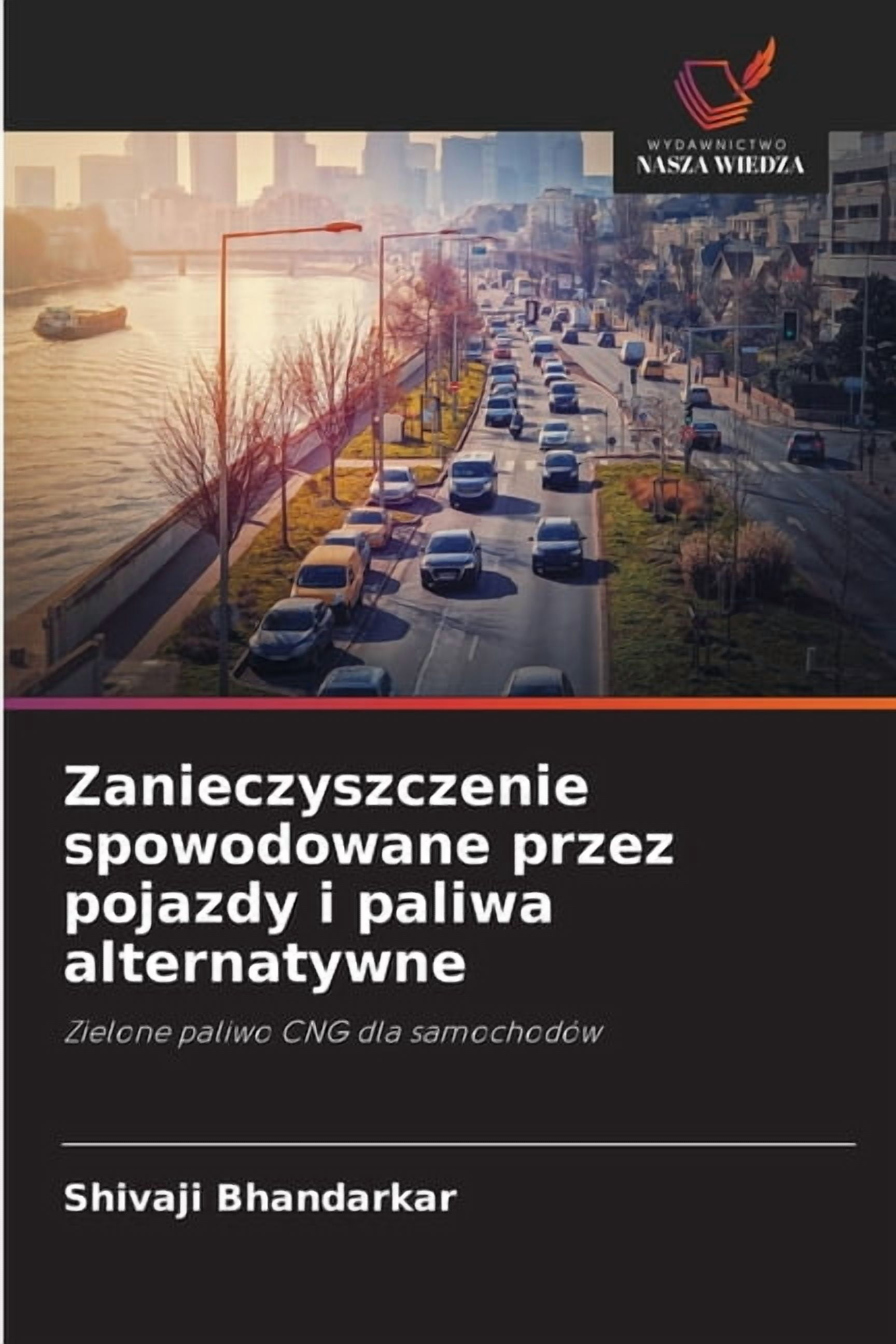Zanieczyszczenie spowodowane przez pojazdy i paliwa alternatywne, (Paperback)