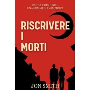 Zanna E Disgusto Riscrivere I Morti Una Commedia Vampirica, Paperback