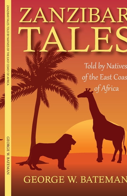 Zanzibar Tales Told by Natives of the East Coast of Africa, (Paperback)