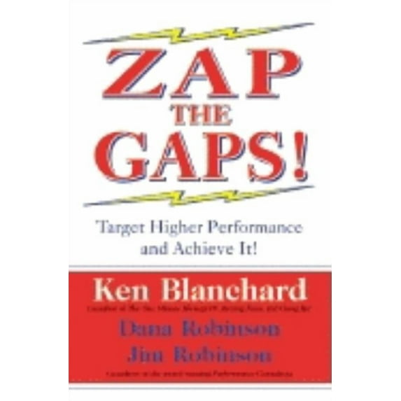 Zap the Gaps!: Target Higher Performance and Achieve It!, (Hardcover)