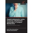 thumbnail image 1 of Zapotrzebowanie rynku na kursy szkolnictwa wy&amp;#380;szego w Campus Barbacena, (Paperback), 1 of 1