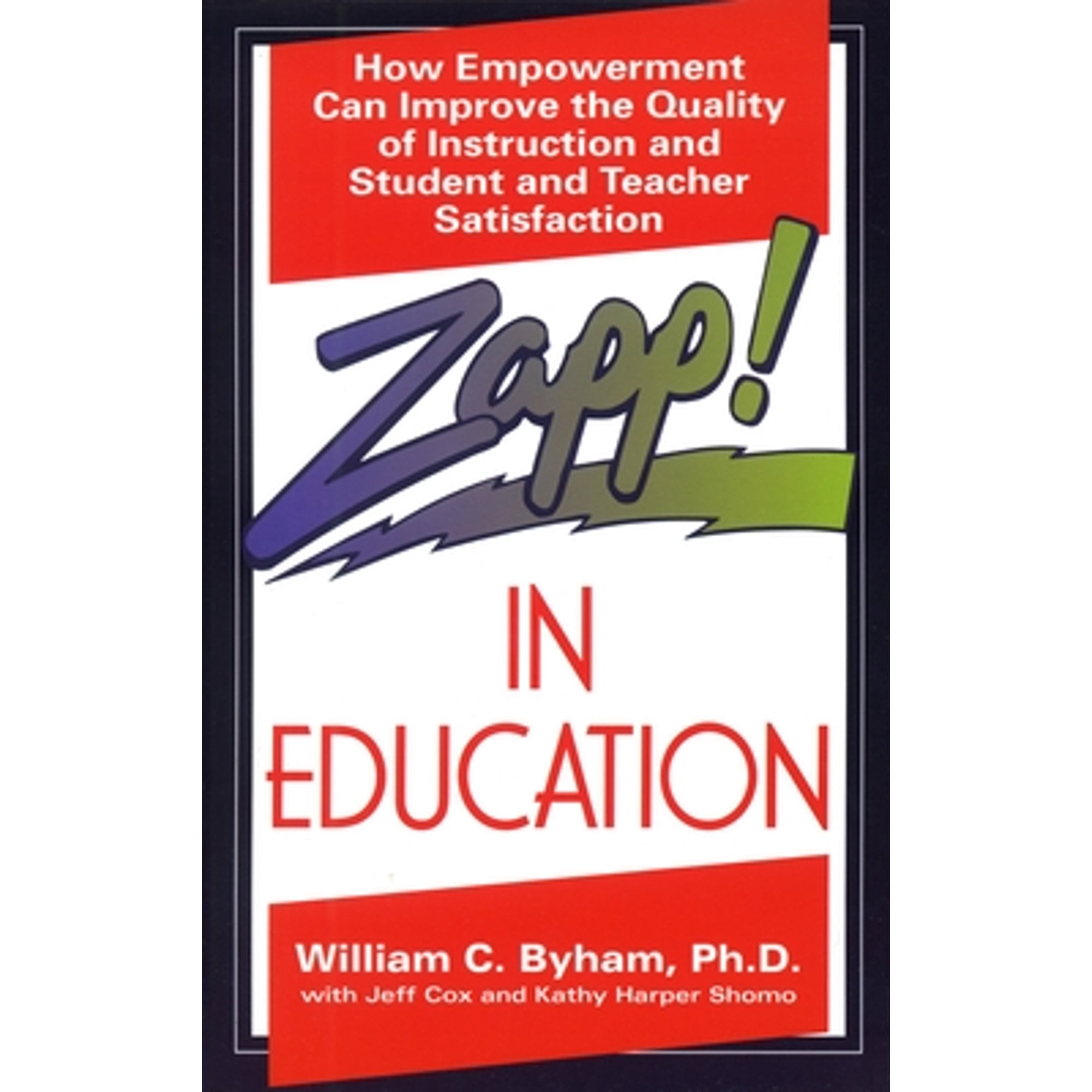 Pre-Owned Zapp! In Education: How Empowerment Can Improve the Quality ...