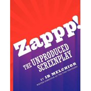 Zappp! The Original Screenplay, Paperback