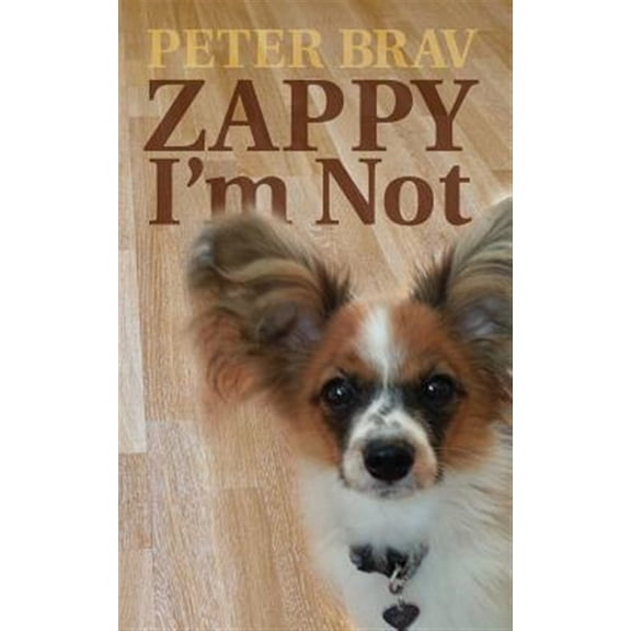 Pre-Owned Zappy I'm Not (Paperback) by Peter Brav