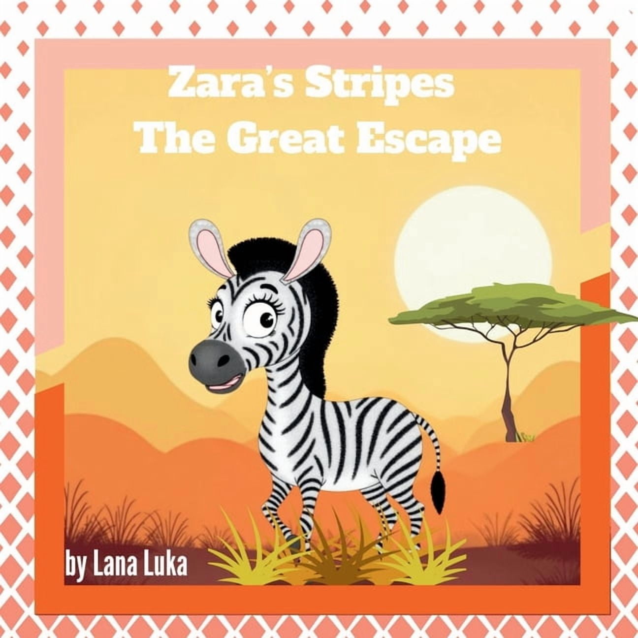 Zara's Stripes The Great Escape, (Paperback)