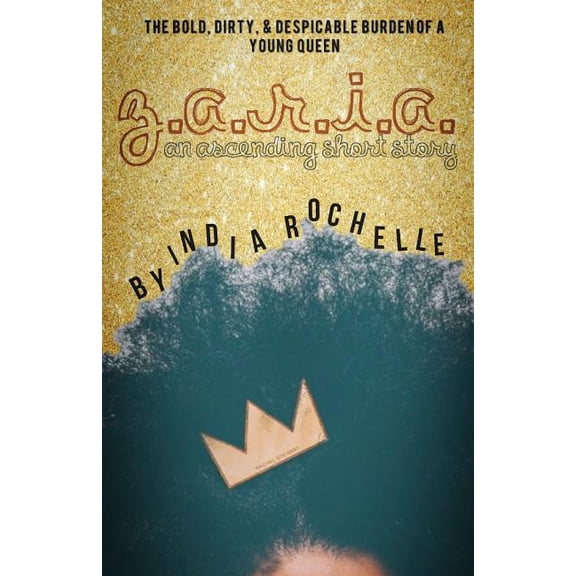 Zaria: An Ascending Short Story Paperback 1530837189 9781530837182 India Rochelle