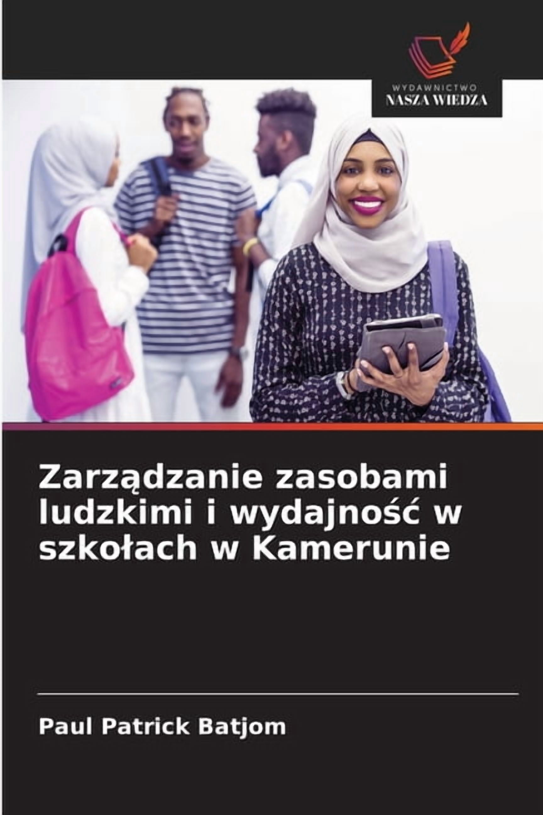Zarządzanie zasobami ludzkimi i wydajnośc w szkolach w Kamerunie, (Paperback)