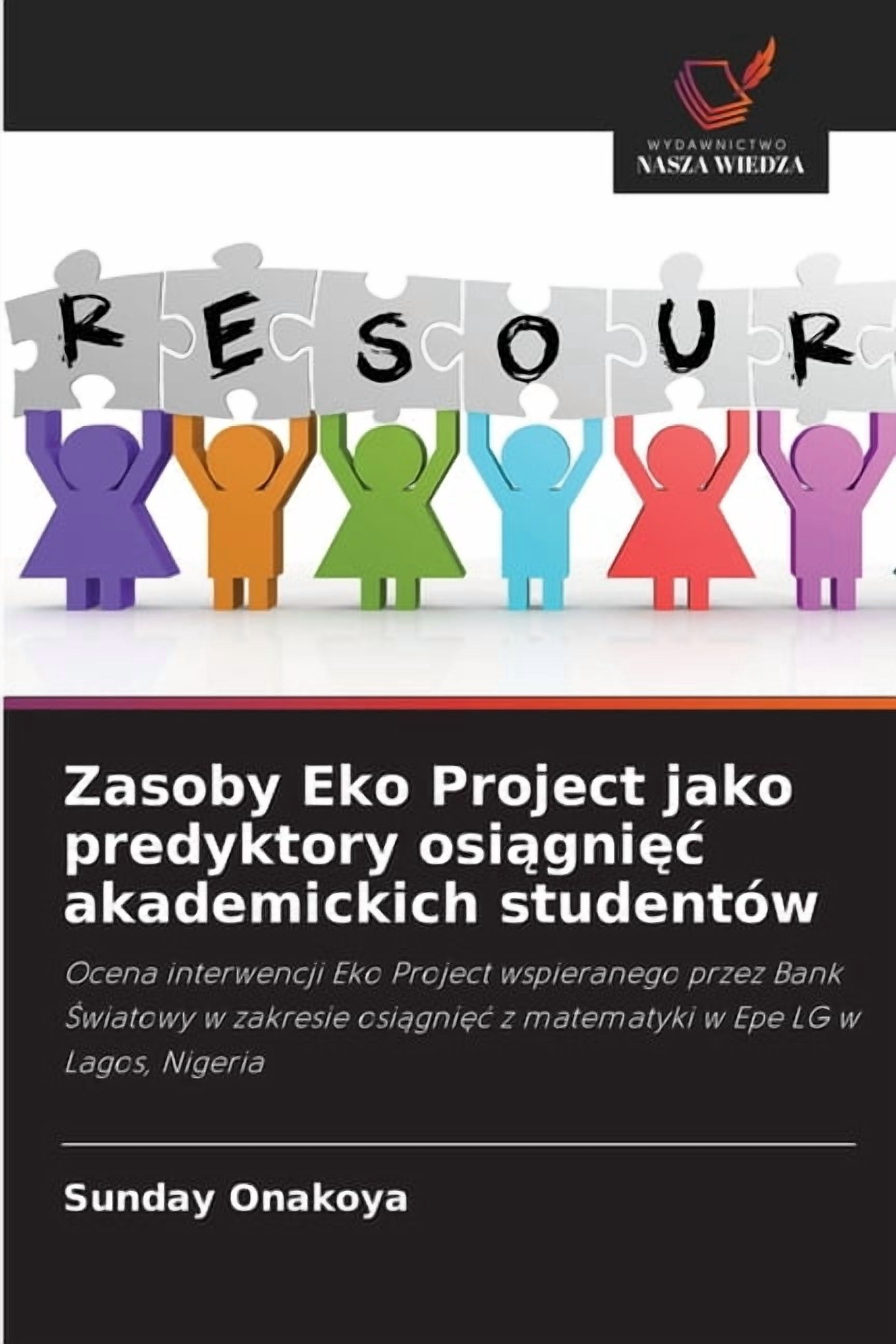 Zasoby Eko Project jako predyktory osiągnięc akademickich studentÃ³w, (Paperback)