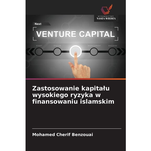 Zastosowanie kapitalu wysokiego ryzyka w finansowaniu islamskim, (Paperback)