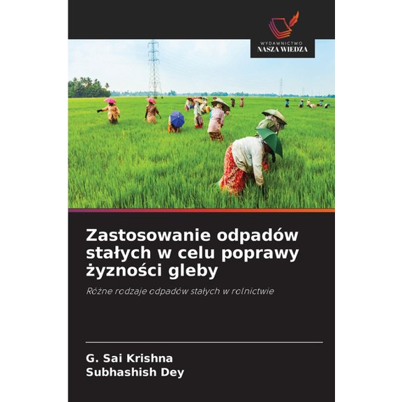 Zastosowanie odpadów stalych w celu poprawy żyzności gleby, (Paperback)