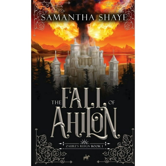 Zaure's Reign The Fall of Ahilon: A YA High Fantasy Chosen One Adventure, Book 1, (Paperback)
