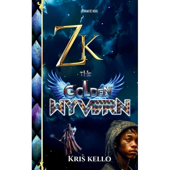 Zayvion's Legacy Zk the Golden Wyvern: "Heart of Uroprightus", Book 1, (Paperback)