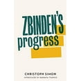 thumbnail image 1 of Pre-Owned Zbinden's Progress (Paperback) 190827610X 9781908276100, 1 of 1