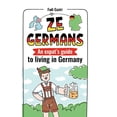 thumbnail image 1 of Ze Germans: An expat's guide to living in Germany, (Paperback), 1 of 1