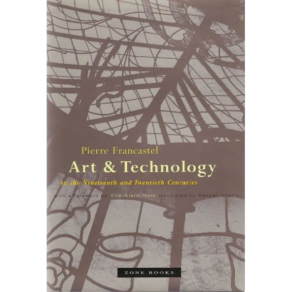 Pre-Owned Art and Technology in the Nineteenth and Twentieth Centuries (Paperback) 189095103X 9781890951030