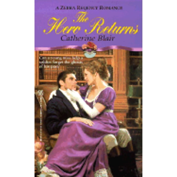 Pre-Owned The Hero Returns (Zebra Regency Romance) (Paperback) 0821764489 9780821764480