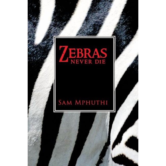 Zebras Never Die, (Paperback)