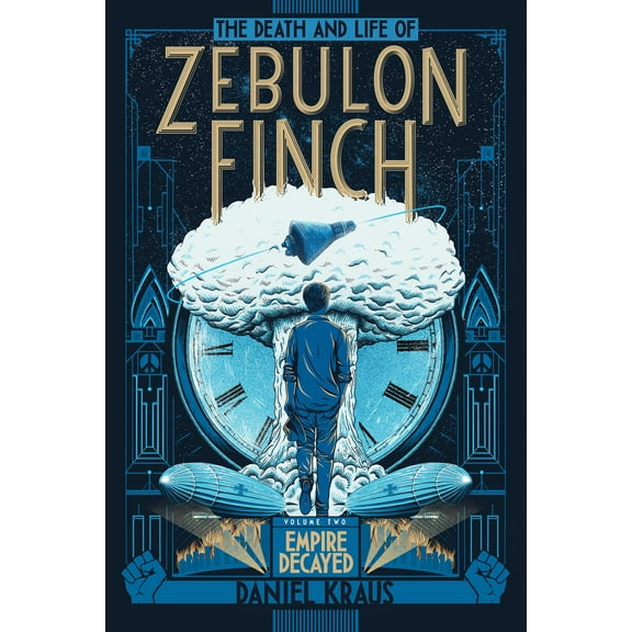 Zebulon Finch: The Death and Life of Zebulon Finch, Volume Two : Empire Decayed (Series #2) (Paperback)