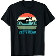 Zed's Dead Baby, Classic Cinema, Funny T-Shirt, Hollywood T-Shirt