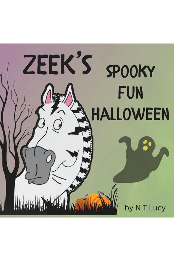 Zeek the Zigzag Zebra Zeek's Spooky Fun Halloween, (Paperback)