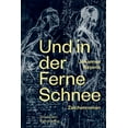 thumbnail image 1 of Zeichenroman: Und in Der Ferne Schnee, (Hardcover), 1 of 1