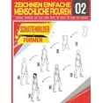 thumbnail image 1 of Zeichnen Wie Ein Profi: Zeichnen Einfache Menschliche Figuren 02 Schattenbilder & Formen: LEHRREICH, INTERESSANT UND LEICHT LERNEN SCHRITT FÜR SCHRITT FÜR KINDER UND ANFÄNGER!: Anatomische Figuren zei, 1 of 1