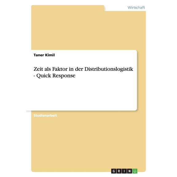 Zeit als Faktor in der Distributionslogistik - Quick Response (Paperback)