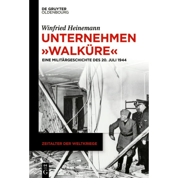 Zeitalter Der Weltkriege Unternehmen "Walküre", Book 21, (Hardcover)