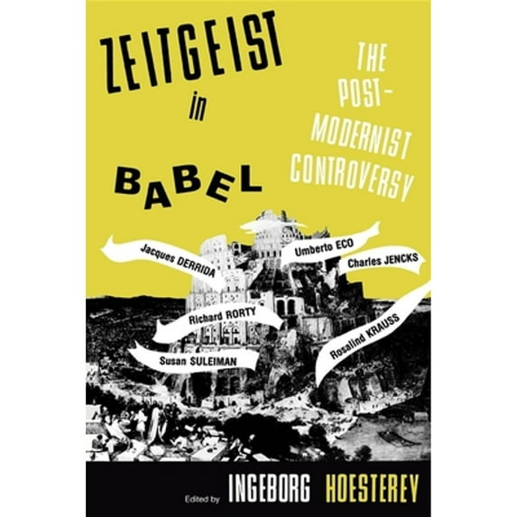 Pre-Owned Zeitgeist in Babel: The Postmodernist Controversy (Paperback) 0253206111 9780253206114
