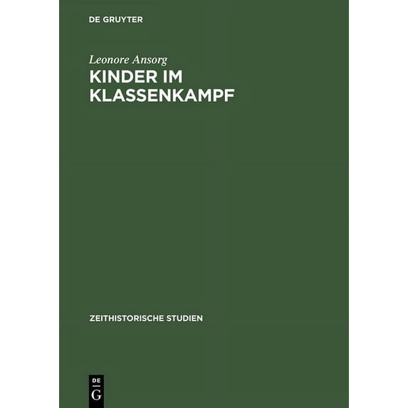 Zeithistorische Studien Kinder im Klassenkampf, Book 8, (Hardcover)