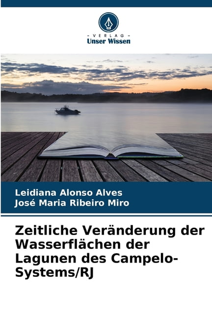 Zeitliche Veränderung der Wasserflächen der Lagunen des Campelo-Systems/RJ, (Paperback)