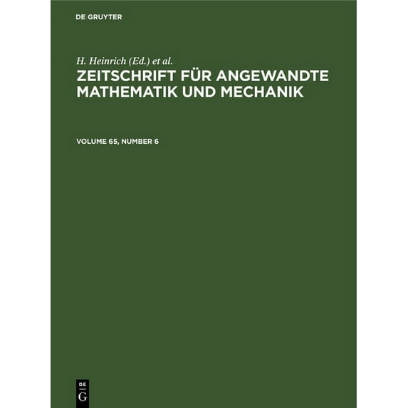 Zeitschrift Für Angewandte Mathematik Und Mechanik. Volume 65, Number 6, (Hardcover)