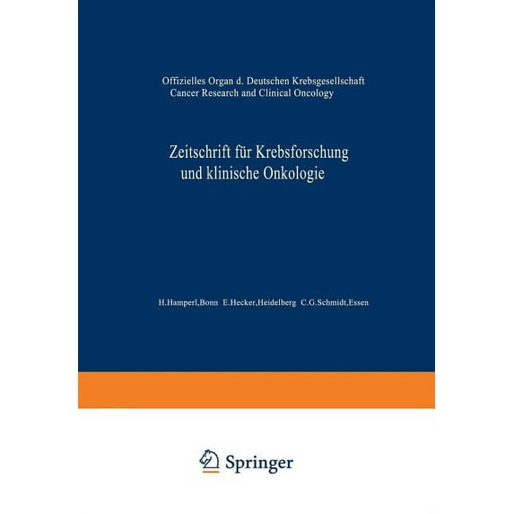 Zeitschrift Für Krebsforschung Und Klinische Onkologie / Cancer Research and Clinical Oncology: Offizielles Organ Der De, (Paperback)