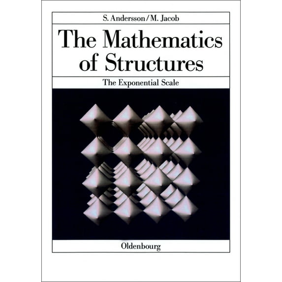 Zeitschrift Für Kristallographie / Suppl The Mathematics of Structures: The Exponential Scale, Book 13, (Hardcover)