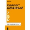 thumbnail image 1 of Zeitschrift FÃ¼r Unternehmens- Und Gesell EuropÃ¤isches Unternehmens- Und Kapitalmarktrecht: Grundlagen, Stand Und Entwicklung Nebst Texten Und Materialien, Book 1, (Hardcover), 1 of 1
