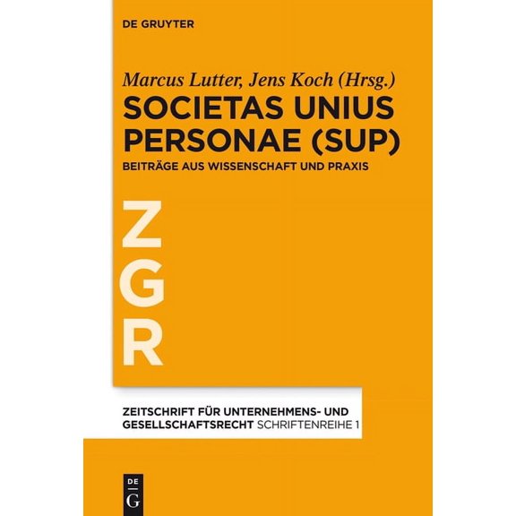 Zeitschrift Fr Unternehmens- Und Gesell Societas Unius Personae (Sup): Beitrge Aus Wissenschaft Und PRAXIS, Book 1, (Hardcover)