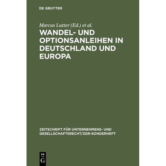 Zeitschrift Fr Unternehmens- Und Gesell Wandel- Und Optionsanleihen in Deutschland Und Europa, Book 16, (Hardcover)