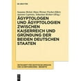thumbnail image 1 of Zeitschrift Für Ägyptische Sprache Und A Ägyptologen Und Ägyptologien Zwischen Kaiserreich Und Gründung Der Beiden Deutschen Staaten: Reflexionen Zur Geschichte , Book 1, (Hardcover), 1 of 1