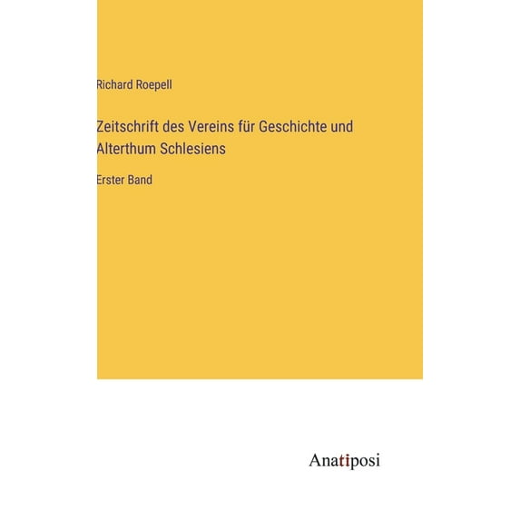Zeitschrift des Vereins für Geschichte und Alterthum Schlesiens: Erster Band, (Hardcover)