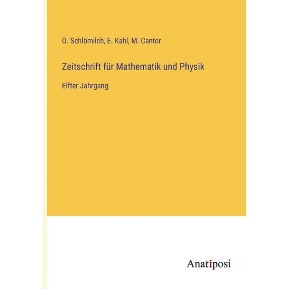 Zeitschrift für Mathematik und Physik: Elfter Jahrgang, (Paperback)