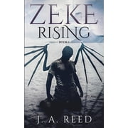 Zeke Rising Zeke Rising Book 1 Paperback